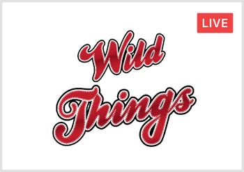 Wild Things Live Now
